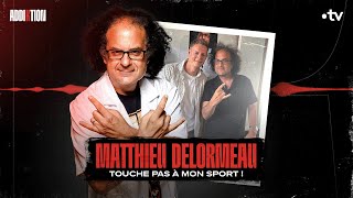 Matthieu Delormeau : Touche pas à mon sport ! - #Addiktion