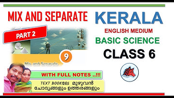MIX AND SEPARATE SCERT CLASS 6 SCIENCE CHAPTER 9 ENGLISH MEDIUM KERALA SYLLABUS UNIT 9