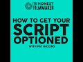 How to get your Script Optioned with writer/director Pat Higgins