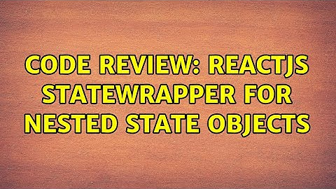 Code Review: ReactJs stateWrapper for nested state objects