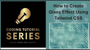 Creating a Stunning Glass Effect with Tailwind CSS #tailwindcss #reactjs #nextjs #css3 #uiuxdesign