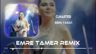 Ebru Yaşar - Cumartesi (Emre Tamer Remix)