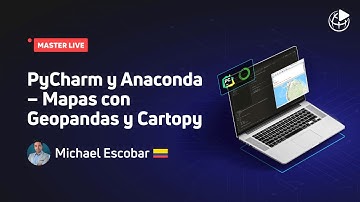 🔵 MASTER LIVE: PyCharm y Anaconda – Mapas con Geopandas y Cartopy