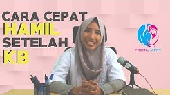 CARA CEPAT HAMIL SETELAH KB - PROMIL HAPPY (KONSULTASI KEHAMILAN) - Durasi: 9.24. 