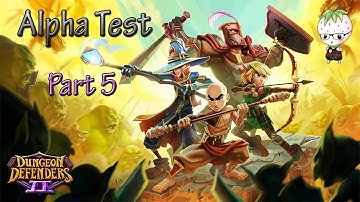 Dungeon Defenders 2 | Pre-Alpha Gameplay | Siphon Site D First Impressions! | Part 5