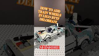 HOW TO ADD TRAIN WHEELS IN LEGO BTTF DELOREAN!🛞