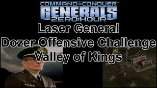 Laser Gen Dozer Offensive Challenge: Valley of Kings - C&amp;C Generals Zero Hour 1080p 60fps