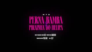 MTG PERNA BAMBA x PIRANHAS DO HELIPA MC Guh SR e Detagaz Clipe Oficial