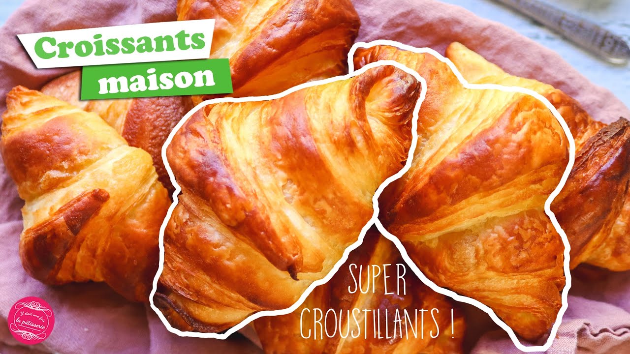 Recette Des Croissants Maison You