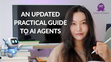 🐙 An Updated Practical Guide To AI Agents