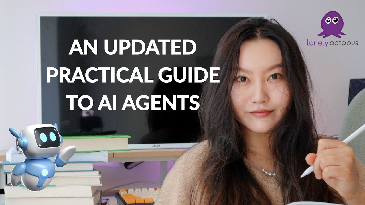 🐙 An Updated Practical Guide To AI Agents