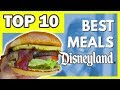 Top 10 Best Meals at Disneyland | 2019