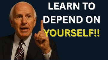 Learn to Depend on Yourself | Jim Rohn Inspiration