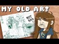 MY OLD ART! - High School Edition
