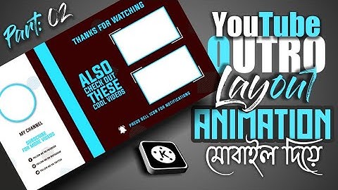 How To Animate Png Layout To YouTube Outro Video On Mobile KineMaster Tutorial Step By Step  Part:02