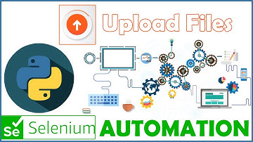 SELENIUM PYTHON FOR WEB AUTOMATION TEST AUTOMATION HOW TO UPLOAD FILES AUTOMATE FILE UPLOADING