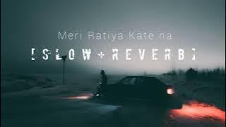 Meri Ratiya Kate na.. [Slow & Reverb song] - Mitraz | Bhavesh official ®