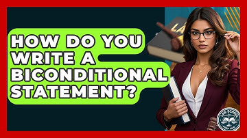 How Do You Write A Biconditional Statement? - Law School Prep Hub