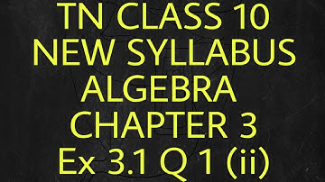 TN Samacheer 10 Maths new syllabus Algebra Ex 3.1 sum 1 (ii)