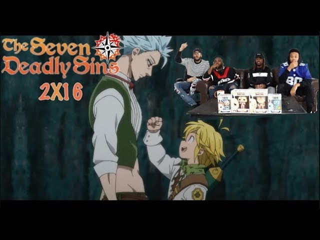 The Seven Deadly Sins 2x16 REACTION/REVIEW