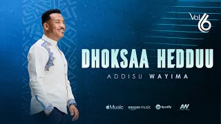 Addisu Wayima | Dhoksaa hedduu