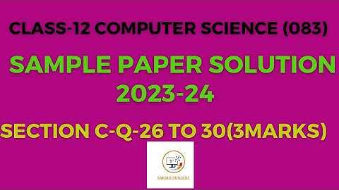 Class 12 CBSE Sample Paper 2023-24 Solution||Section-C ||Q-26 to 30 || Sakshi Puniani