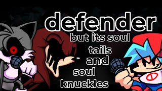 Soul Defendersfnf Defender But Its Soul Tails And Soul Knuckles