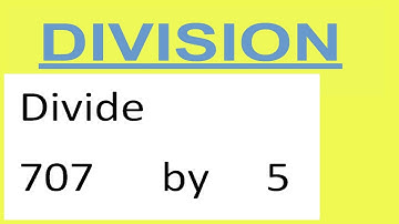 Divide     707      by     5