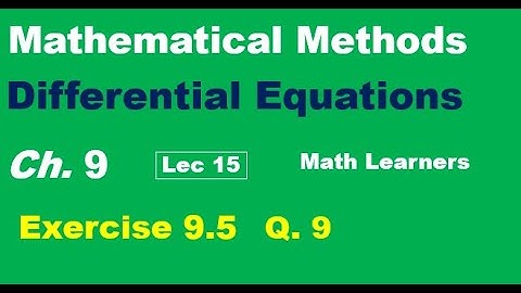 Differential equations Ch 9 Lec 15 Exercise 9.5 Q 9. solution by integrating factor.