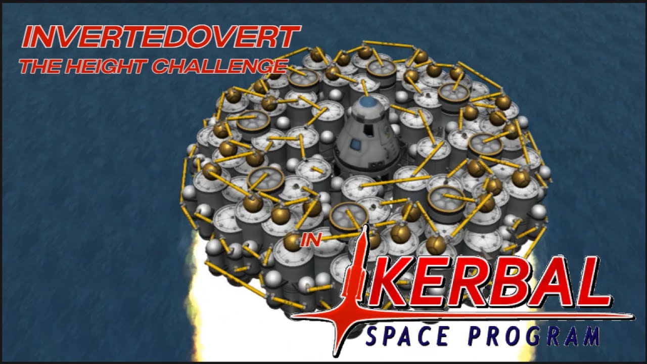 InvertedOvert Plays: Kerbal Space Program - The Height Challenge - YouTube