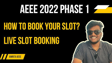 AEEE 2022 Slot Booking | Step by Step Process | Phase 1 #aeee #slotbooking