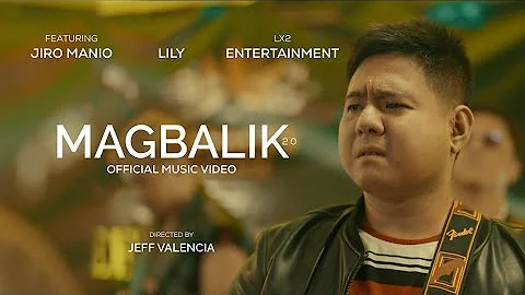 Magbalik - LILY (Official Music Video)