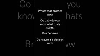 Brother Eww  Heaven Is A Place On Earth