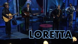Video thumbnail of "Loretta (Live) - Elvis Costello with John Prine, Ray LaMontagne, and Lyle Lovett"