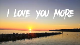 I love you more lyrics | Avery Anna