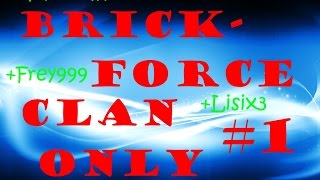 Brick-Force Clan-Only #1 - Immer dieser Bug [+Facekill4, Wasser989,Frey999, lisix3]