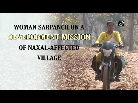 Woman sarpanch on a development mission of Naxal-affected village