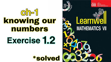 class 7 ,Learnwell Mathematics 7 , exercise 1.2 , solved , solutions , study coach, knowing numbers