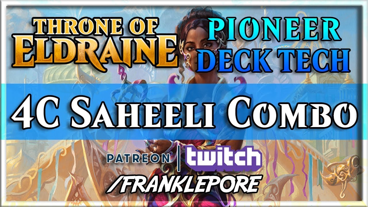 (Magic Online) Throne of Eldraine Pioneer Deck Tech: 4C Saheeli Combo