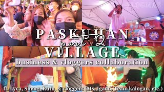 PASKUHAN VILLAGE: business + tour, vloggers collab, &amp; concert | Part 2 | Erika Luy (ft. vloggers)