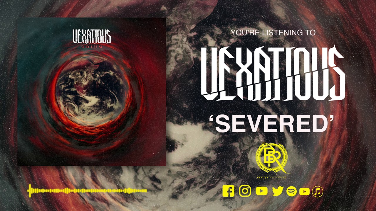 Watch Vexatious - Severed (Official Stream Video) on YouTube Watch Vexatious - Severed (Official Stream Video) on YouTube