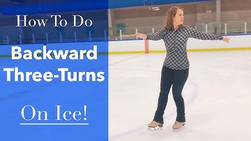 How To Do Backward Three-Turns on Ice!! - Figure Skating Tutorial
