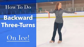 How To Do Backward Three-Turns on Ice!! - Figure Skating Tutorial