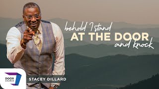 Behold, I Stand at the Door & Knock | Stacey Dillard | March 5, 2023 | Door Church Tucson, AZ