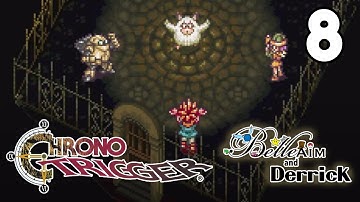 Chrono Trigger [First Time!] - Part 8: Belle & Derrick (Yer a Wizard, Belle)