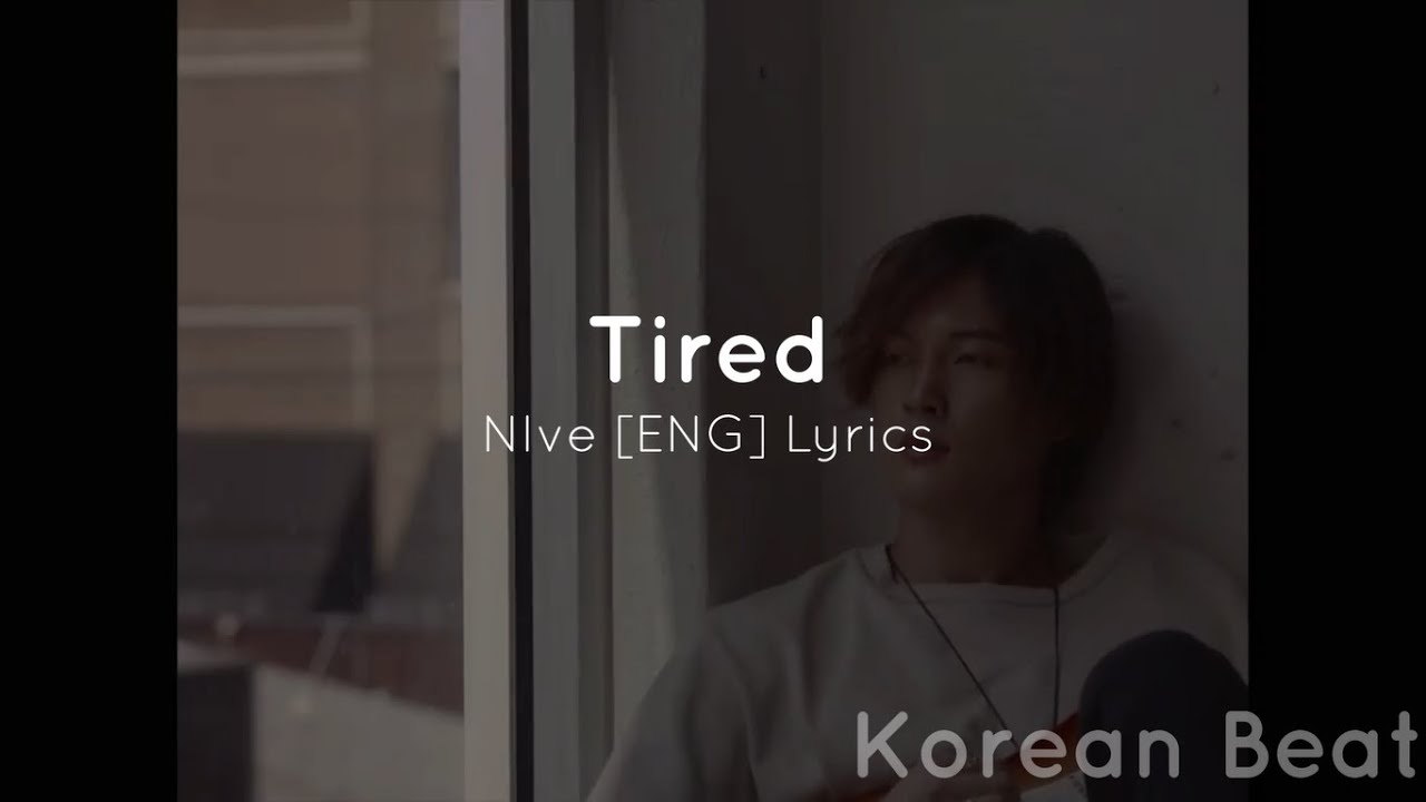 Tired   NIve ENG Lyrics