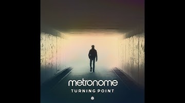 Metronome - Turning Point - Official
