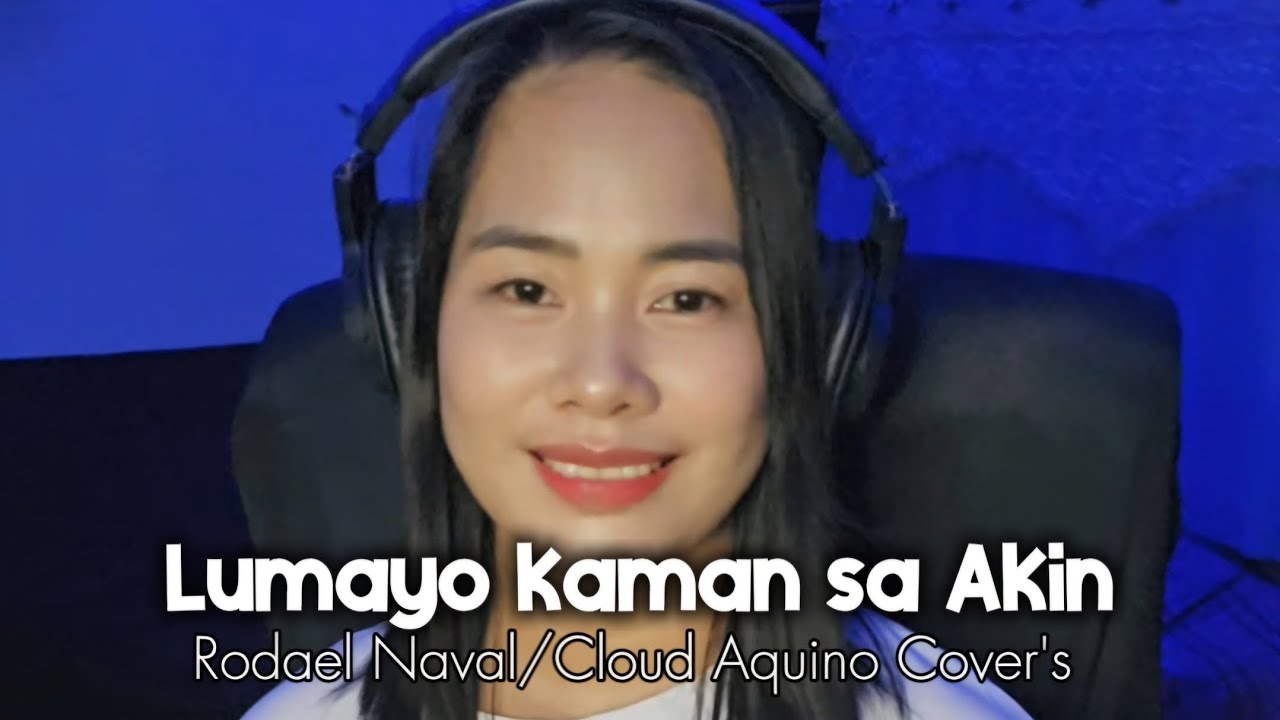 Lumayo ka man sa akin_Rodel Naval/Cloud Aquino Cover's 