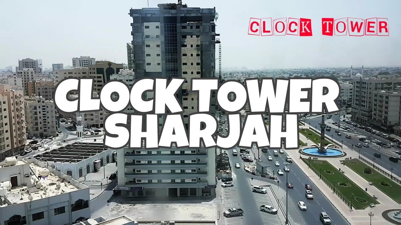 CLOCK TOWER SHARJAH YouTube