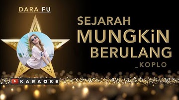 Dara Fu - Sejarah Mungkin Berulang Karaoke 🎤 Koplo // Lagu New Boyz